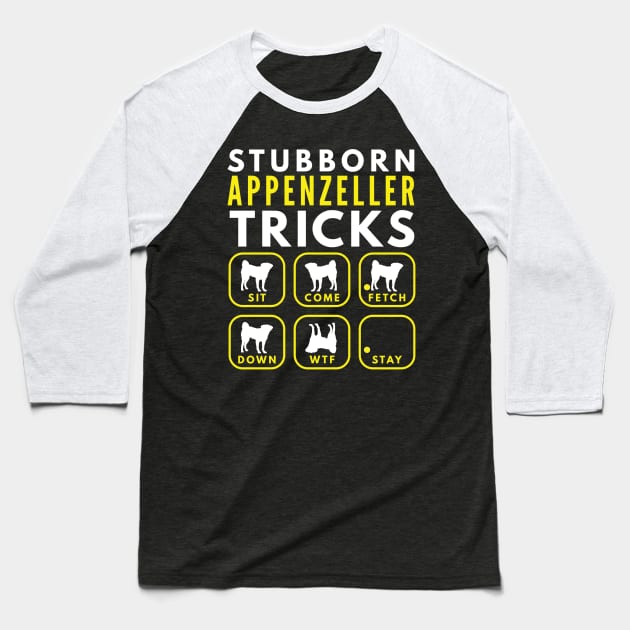 Stubborn Appenzeller Tricks - Dog Training Baseball T-Shirt by DoggyStyles